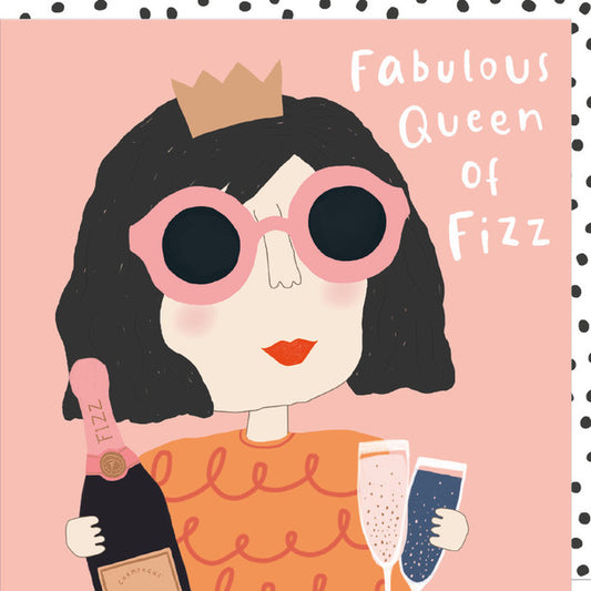 Happy Birthday Fizz Queen Card